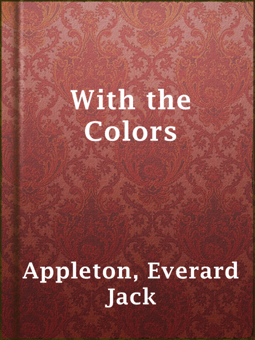 Title details for With the Colors by Everard Jack Appleton - Available